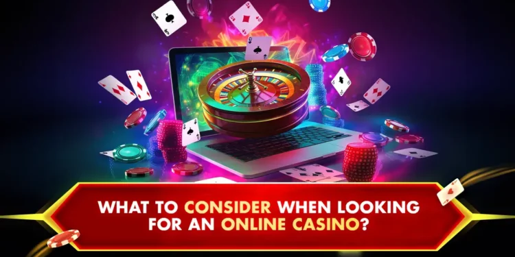 what to consider in an online casino