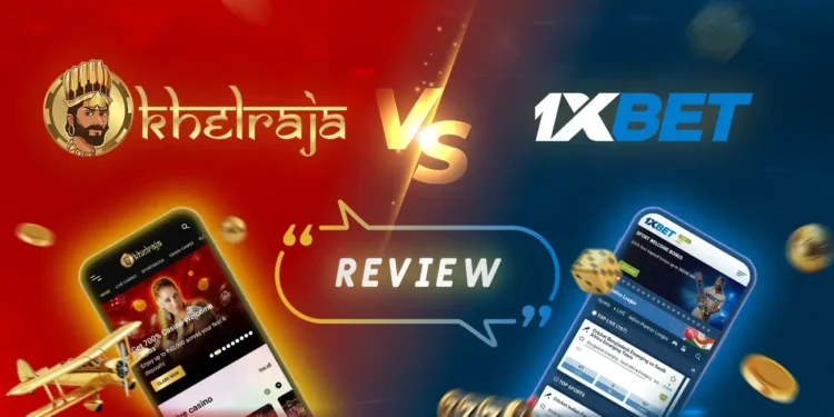 khelraja vs 1xbet review