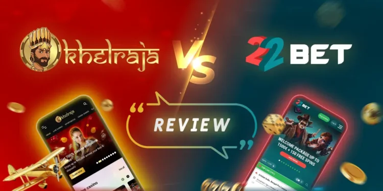 khelraja vs 22 Bet review