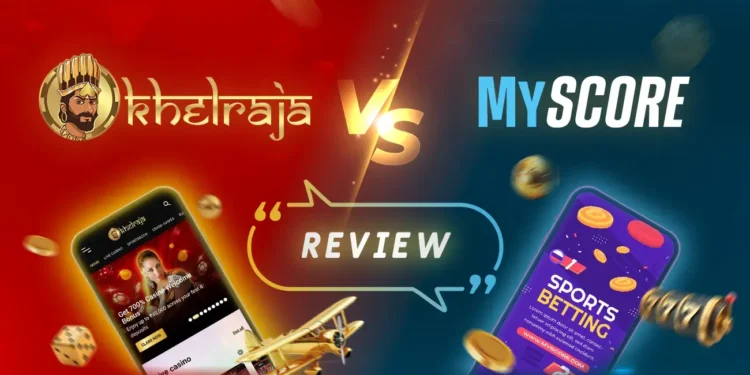khelraja vs myscore review
